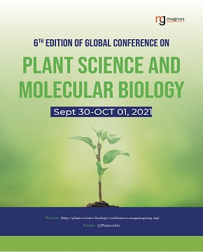 6th Edition of Global Conference on Plant Science and Molecular Biology | Online Event Book